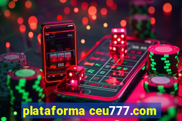 plataforma ceu777.com